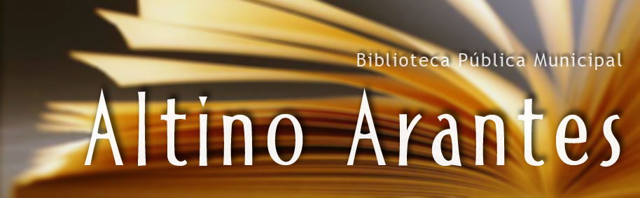 BIBLIOTECA PUBLICA MUNICIPAL DOUTOR ALTINO ARANTES - Bibliotecas Públicas - Batatais, SP