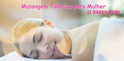 MASSAGEM TÂNTRICA PARA MULHERES - Massagens - São Paulo, SP