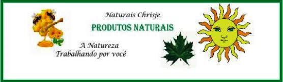 NATURAIS CHRISJE - Produtos Naturais - Piraquara, PR
